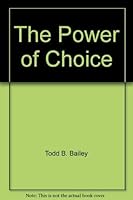 The Power of Choice 1883155002 Book Cover