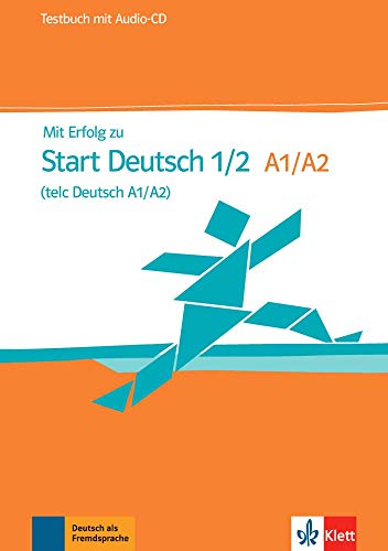 Mit Erfolg zu Start Deutsch 1/2 (telc Deutsch A1/A2): Testbuch + Audio-CD (ALL NIVEAU ADULTE TVA 5,5 Mit Erfolg zu Start Deutsch 1/2 (telc Deutsch A1/A2): Testbuch + Audio-CD (ALL NIVEAU ADULTE TVA 5,5