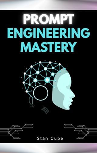 Prompt Engineering Mastery (English Edition)
