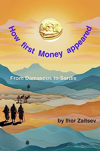 How first Money appeared: From Damascus to Sardis