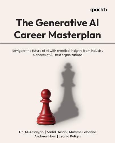 Portada de The Generative AI Career Masterplan: Navigate the future of AI with practical insights from industry pioneers at AI-first organizations