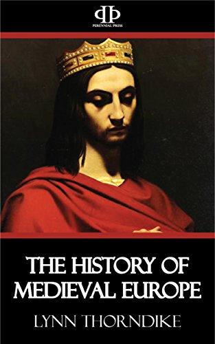 The History of Medieval Europe (English Edition)