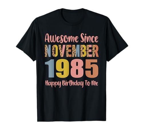 Awesome Since November 1985 39 Years Old 39th Birthday Camiseta