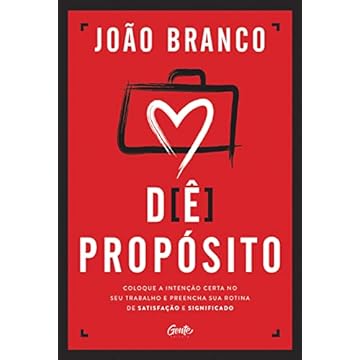 Capa do livro Dê propósito: Coloque a intenção certa no seu trabalho e preencha sua rotina de satisfação e significado
