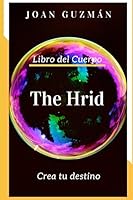 The Hrid: Crea tu destino (NEO-SER) (Spanish Edition) B08FV4W33X Book Cover