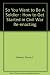 So You Want To Be A Soldier: How To Get Started in Civil War Re-enacting