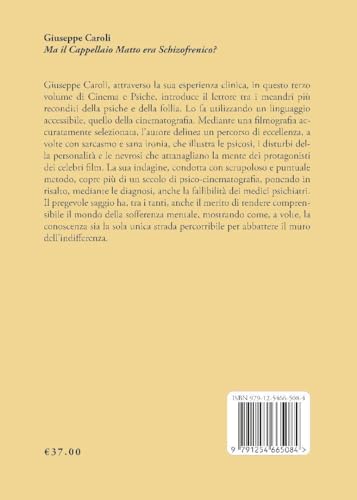 Ma Il Cappellaio Matto Era Schizofrenico? Nevrosi (Isteria, Disturbo Ossessivo, Fobie, Ipocondria, Attacchi Di Panico), Psicosi Schizofrenica, Psicosi Affettive (Episodi Maniacali E Depressione Ma... - 2