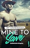  Mine to Save - Gefährliche Hingabe