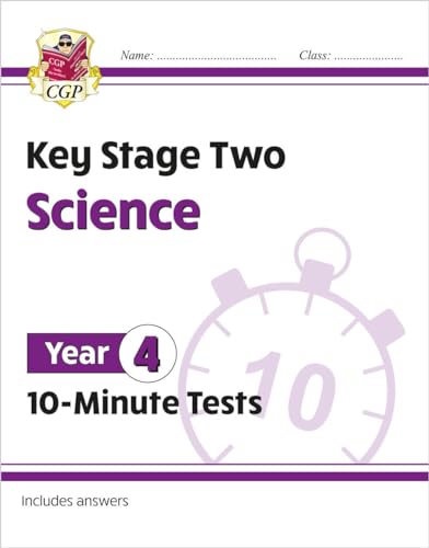 New KS2 Year 4 Science 10-Minute Tests (CGP KS2 Science)