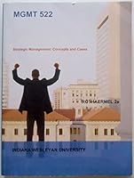 Strategic Management: Concepts and Cases Custom Edition for Indiana Wesleyan University MGMT 522 1308424345 Book Cover