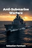 Anti-Submarine Warfare (English Edition)