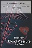 Blood Pressure & Heart Rate Log Book: Large Print Daily Tracker for Systolic, Diastolic, and Pulse Readings – 6x9 Health Journal for Seniors, 120 ... Pressure Readings, Heart Rate, and Notes.