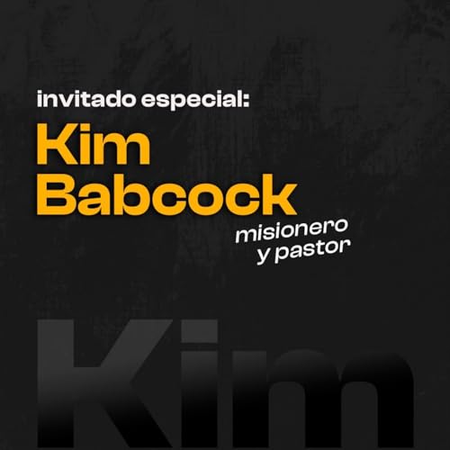 Invitado especial: Kim Babcock