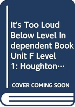 Paperback It's Too Loud Below Level Independent Book Unit F Level 1: Houghton Mifflin Science California (Hm Science 2006) Book