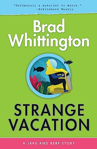 Strange Vacation (Jake and Berf stories)