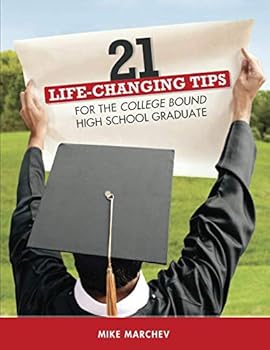 Paperback 21 Life-ChangingTips: For The College Bound High School Graduate Book
