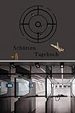 kleinkalibergewehr anschütz  Schützen Tagebuch: Schieß Tagebuch und Schützenjournal zum Eintragen deiner Schießergebnisse. Für Kleinkaliber oder Luftgewehr genauso wie für große Handfeuerwaffen. 120 Seiten