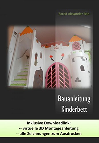 Bauanleitung Kinderbett: In 3D und 2D, Treppe links oder rechts, jeweils...