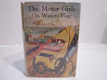 The Motor Girls on Waters Blue; or, The Strange Cruise of the Tartar