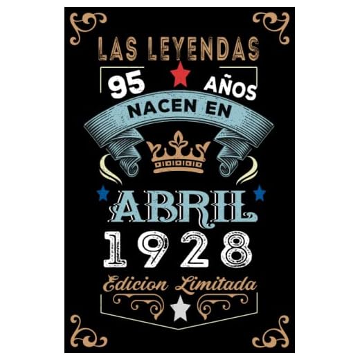LAS LEYENDAS NACEN EN ABRIL EL AÑO 1928: 95 Aniversario Cuaderno personalizado 95 años regalos Feliz 1928 cumpleaños ideas de regalos