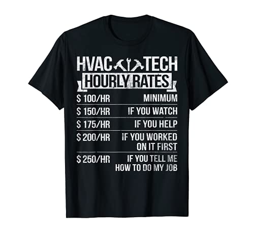 Mens HVAC Tech Hourly Rate Funny Technician Engineer AC Repairman T-Shirt