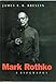 Mark Rothko: A Biography