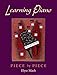 Learning Piano: Piece by PieceIncludes 2 CDs