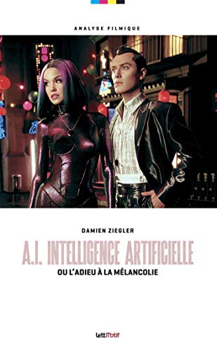 Télécharger A.I. de Steven Spielberg ou l’adieu à la mélancolie Livre eBook France