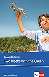 Two Weeks with the Queen: Schulausgabe für das Niveau B1, ab dem 5. Lernjahr. Ungekürzer englischer Originaltext mit Annotationen (Young Adult Literature: Klett English Editions)