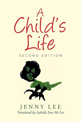 A Child's Life 1503506630 Book Cover