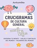 Palabras que activan: Crucigramas para ejercitar y disfrutar