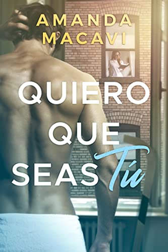 Quiero ser TÚ: (Romántico)