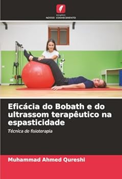 Eficácia do Bobath e do ultrassom terapêutico na espasticidade (Portuguese Edition)