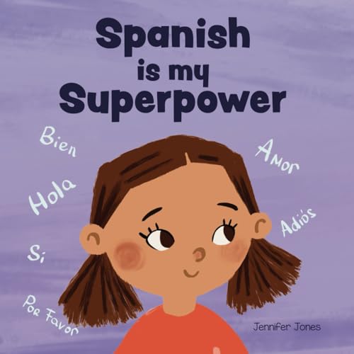 Image of Spanish is My Superpower: A Social Emotional, Rhyming Kid's Book About Being Bilingual and Speaking Spanish (Teacher Tools)