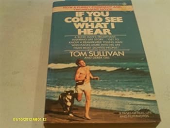 If You Could See What I Hear: A Blind Man's Triumphant, Inspiring Life Story