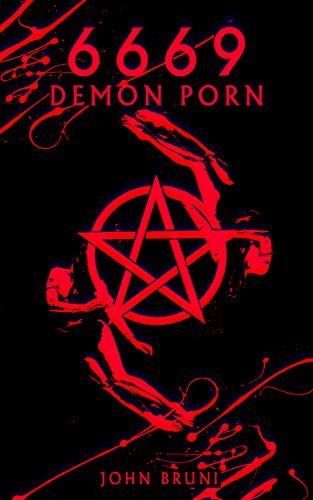 6669 Demon Porn Kindle Edition By Bruni John Literature Fiction Kindle Ebooks Amazon Com