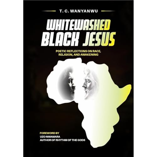 Whitewashed Black Jesus by T C Wanyanwu episode artwork
