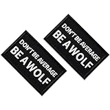 Don't Be Average Be A Wolf Patch Tactical Embroidered Emblem Patches for Military Backpacks Helmets Bags Vests Jackets (2Pcs, Black)