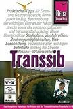  TransSib: Das Reisesachbuch für individuelles Reisen und Entdecken (Reise Know-How Sachbuch)