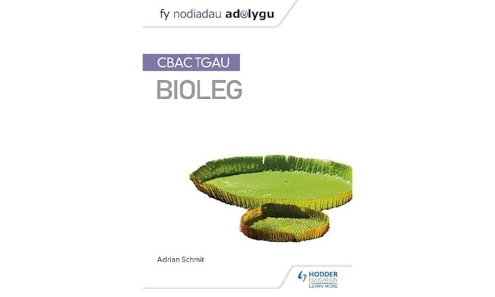 Fy Nodiadau Adolygu: CBAC TGAU Bioleg (My Revision Notes: WJEC GCSE Biology, Welsh-language Edition)