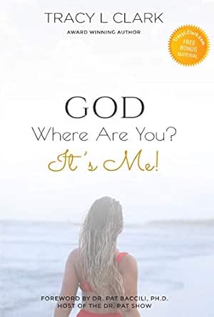 GOD Where Are You? It's Me!