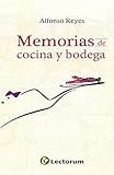 Memorias de cocina y bodega (Spanish Edition)