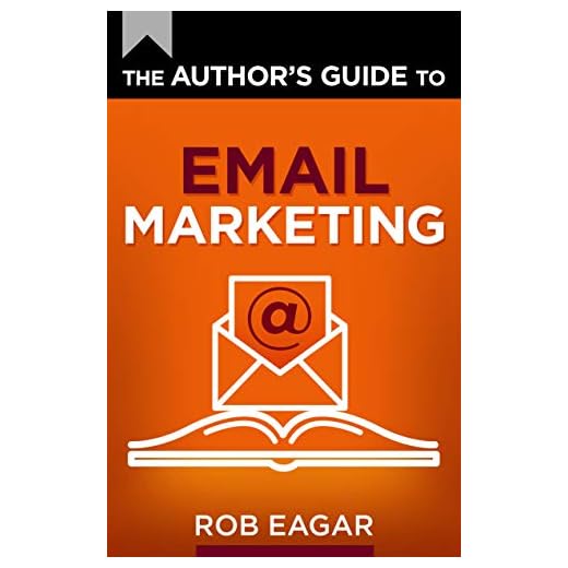 The Author's Guide to Email Marketing (The Author's Guides Series Book 2)