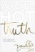 Produktbild White Hot Truth: Clarity for Keeping It Real on Your Spiritual Path - from One Seeker to Another