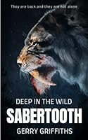 Deep In The Wild: Sabertooth 1922551856 Book Cover