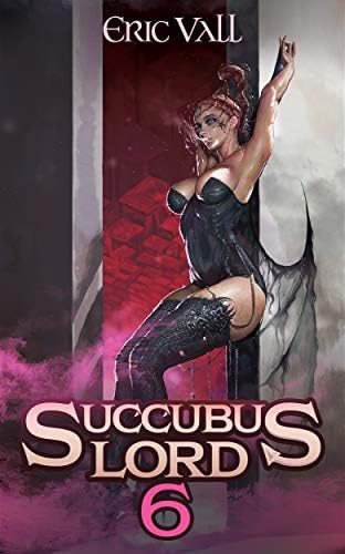 Succubus Lord 6 (Succubus Lord (Completed Series)) Kindle Edition