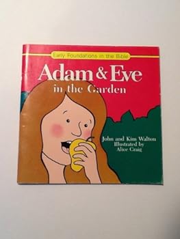 Paperback Adam and Eve in the Garden (Early Foundations in the Bible) Book