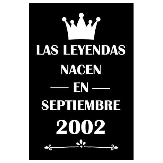 Las Leyendas Nacen En Septiembre 2002: cuaderno cumpleaños, regalos de cumpleaños para niñas, niños, Cumpleaños 18 años, regalos feliz cumpleaños, "6x9" pulgadas, 120 páginas.