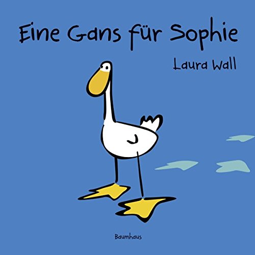 Eine Gans für Sophie Eine Gans für Sophie