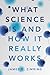 What Science Is and How It Really Works